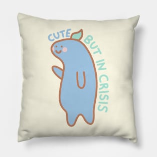 Cute, but In Crisis Pillow