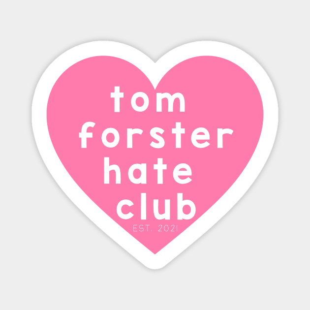 Tom Forster Hate Club Magnet by jordynslefteyebrow