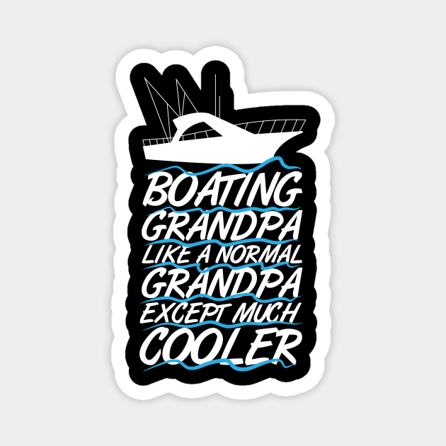 Boating Grandpa Magnet by TheBestHumorApparel