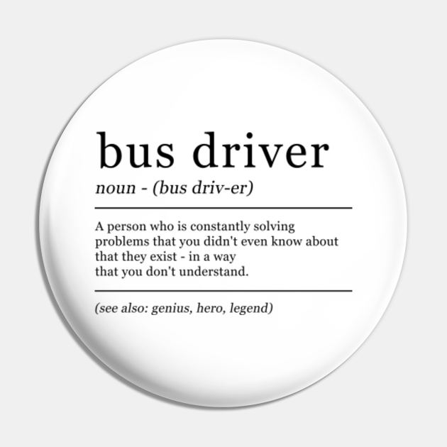 Funny Definition Bus Driver School Bus Job Bus Driver Pin TeePublic