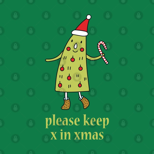 Please Keep X in Xmas - Funny Christmas by codeWhisperer