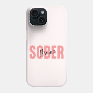 Sober Mom Script Phone Case