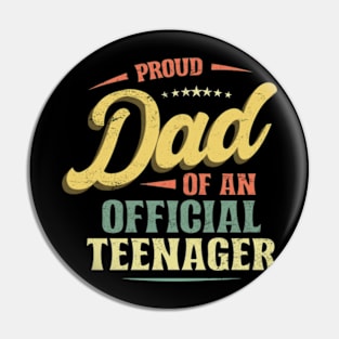 Proud DAD of an Official Teenager Vintage Birthday Pin