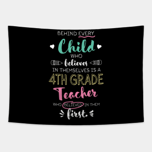 Great 4th Grade Teacher who believed - Appreciation Quote Tapestry