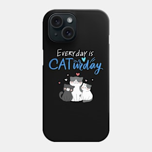 Everyday Is Caturday Quote For Cat Lovers Phone Case