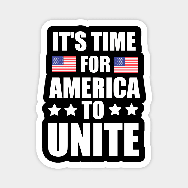 It's Time For America To Unite, Biden President Magnet by logiamerch