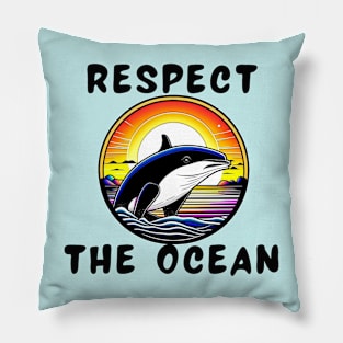 Respect the ocean orca Pillow