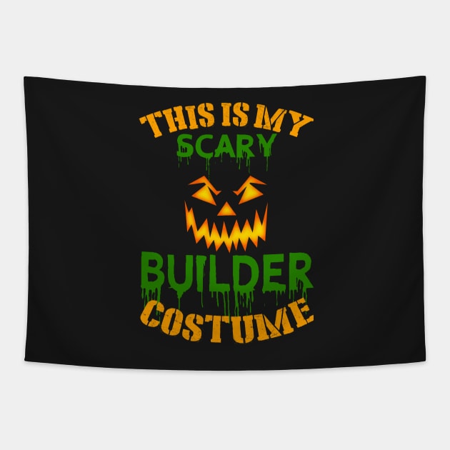 This Is My Scary Builder Costume Tapestry by jeaniecheryll