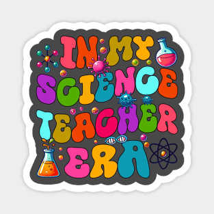 In My Science Teacher Era - Fun and Stylish Educator Design Magnet