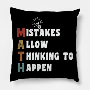 Mistakes Allow Thinking To Happen Pillow