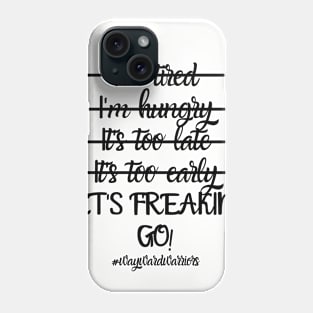 Let's freaking go! Phone Case