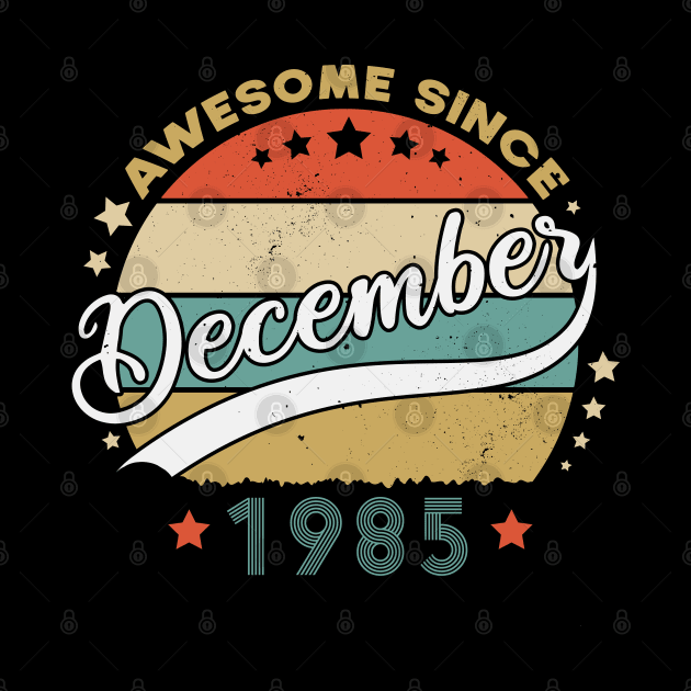 Awesome Since December 1985 Birthday Retro Sunset Vintage by SbeenShirts