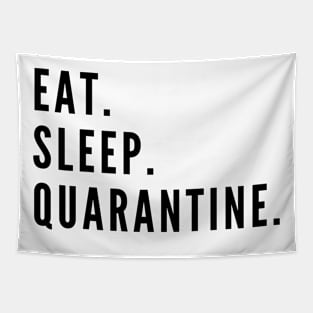 Eat.Sleep.Quarantine. Tapestry