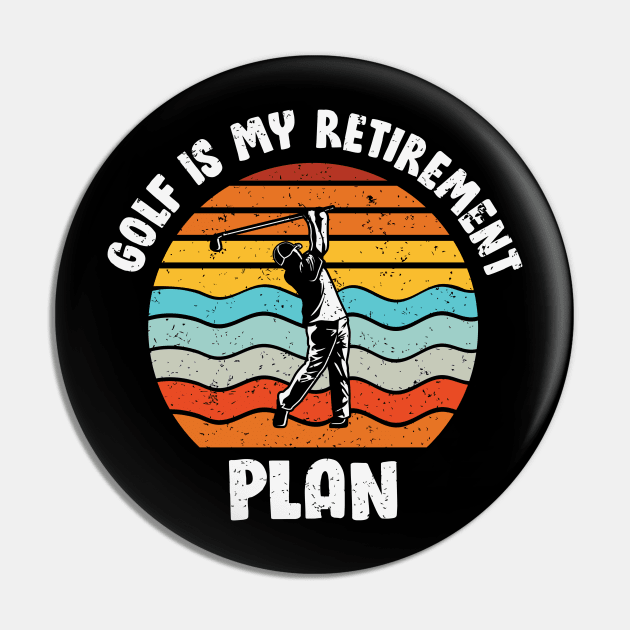 vintage retro golf is my retirement plan Pin by Tee-riffic Topics