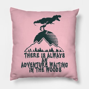 adventure waiting in the woods - hiking, trekking, camping Pillow