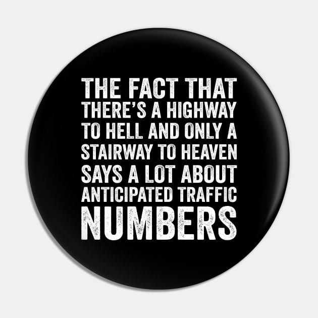 Funny Quote - There's Highway To Hell And Stairway To Heaven with Text Style White Font Pin by jorinde winter designs