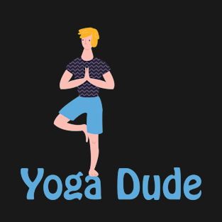 Yoga Dude T-Shirt