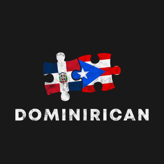 Dominirican - Puerto Rican and Dominican Pride by PuertoRicoShirts