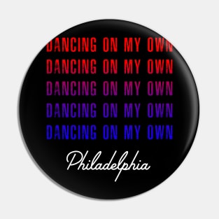 Philly Dancing on My Own Philadelphia Baseball Pin