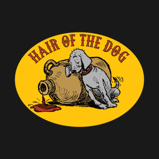 Hair of the Dog T-Shirt