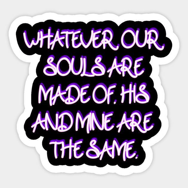 Our Souls Are The Same Our Souls Are The Same Autocollant Teepublic Fr