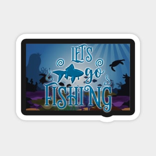 Let's Go Fishing Magnet