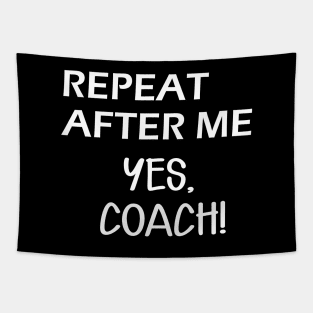 Coach - Repeat after me, Yes Coach Tapestry