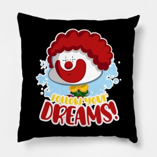 Follow Your Dreams Pillow