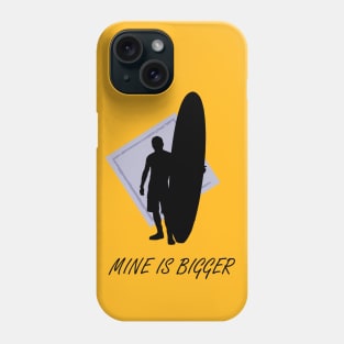 Mine Is Bigger Longboard Phone Case