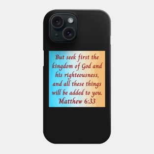 Bible Verse Matthew 6:33 Phone Case