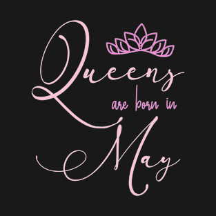 Queens are born in May birthday celebrations pink T-Shirt