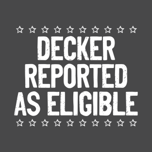 Decker Reported as Eligible Football Quote T-Shirt