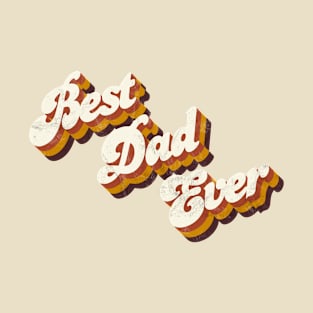 Father's Day Best Dad Ever T-Shirt