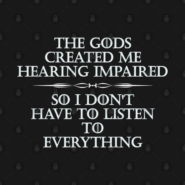 Hearing Impaired by NicGrayTees