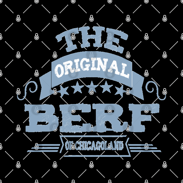 The orignal Berf Of chicagoland by ArtfulDesign