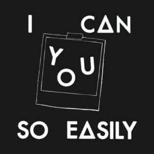 I can picture you so easily (white) T-Shirt