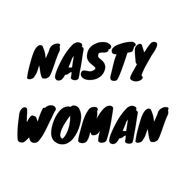 Nasty Woman by ziffu