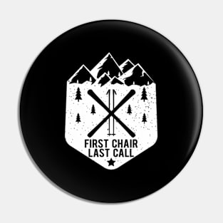 Chair Last Call Winter Snow Mountain Skier Pin