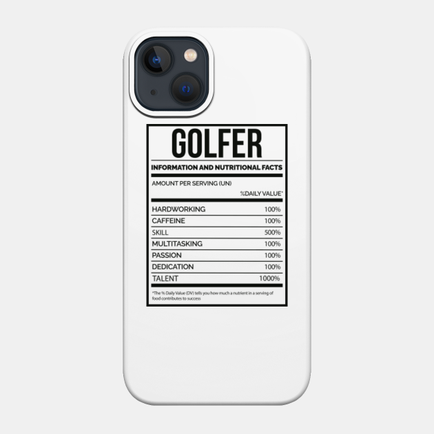 Awesome And Funny Nutrition Label Golf Golfer Golfers Golfing Saying Quote For A Birthday Or Christmas - Golfer - Phone Case