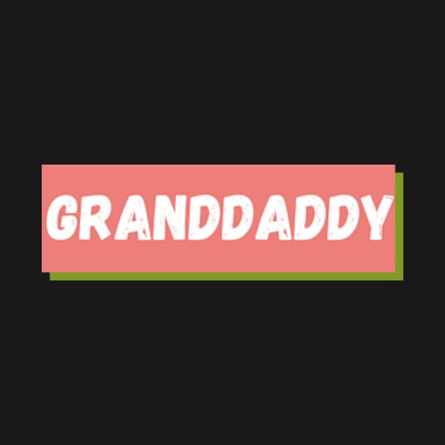 Best Granddaddy Ever From Granddaughter t-shirt by MoGaballah