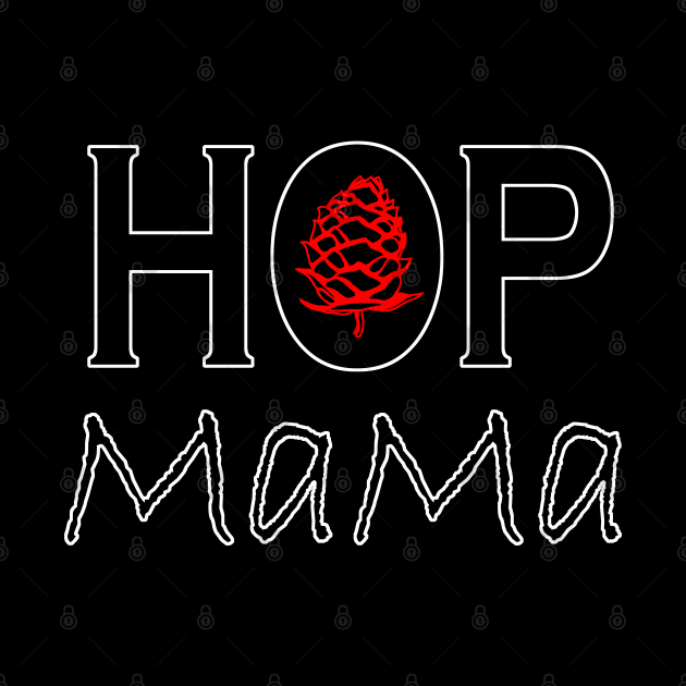 Beer Hop Mama by ebayson74@gmail.com