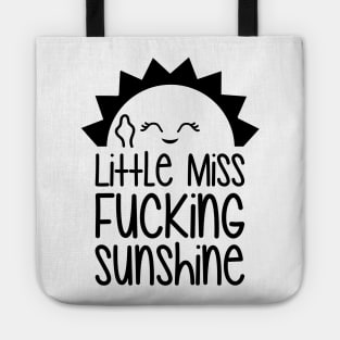 Little Miss Fucking Sunshine Tote