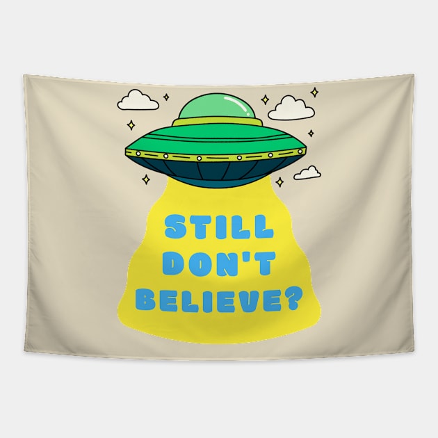 Still Don't Believe? Tapestry by Sam's Shirt Barn