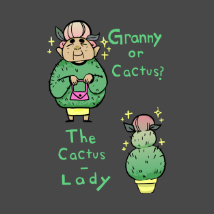 Granny or Cactus T-Shirt