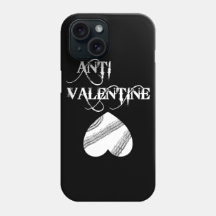 Anti Valentine - against Valentines Day Phone Case