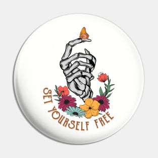 Set yourself free floral skeleton Pin