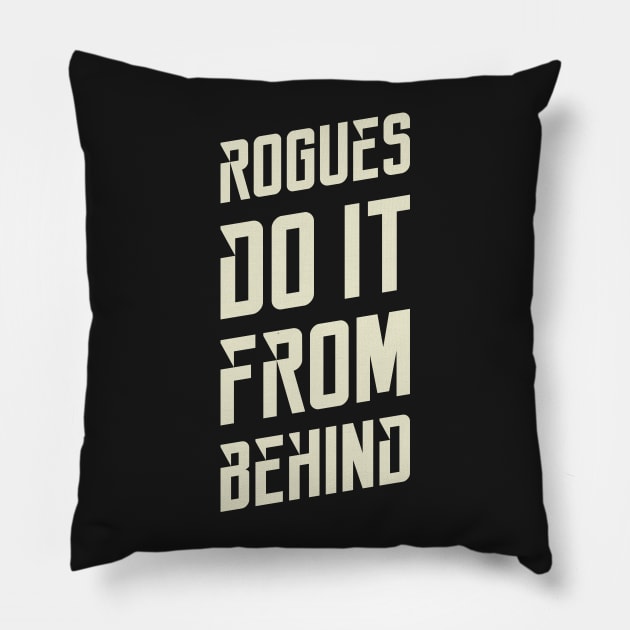 Rogues Sneak Attack Dungeons Crawler and Dragons Slayer Pillow by pixeptional