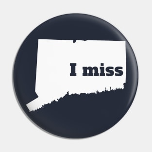 I Miss Connecticut - My Home State Pin