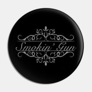 Nice Smokin' Gun Pin