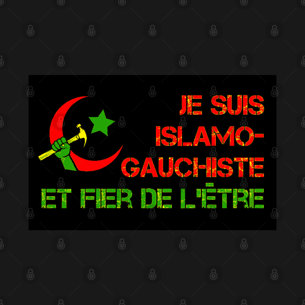 Je suis Islamo-gauchiste by Tony Cisse Art Originals